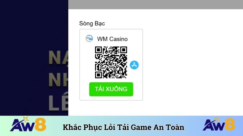 Khắc phục lỗi tải game nhanh an toàn