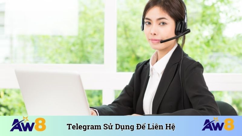 Telegram được sử dụng để liên hệ nhanh chóng